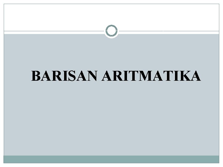 BARISAN ARITMATIKA 