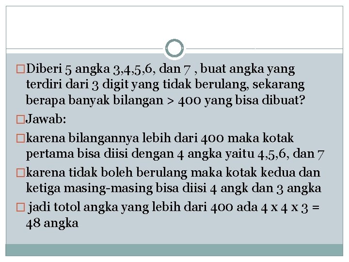 �Diberi 5 angka 3, 4, 5, 6, dan 7 , buat angka yang terdiri