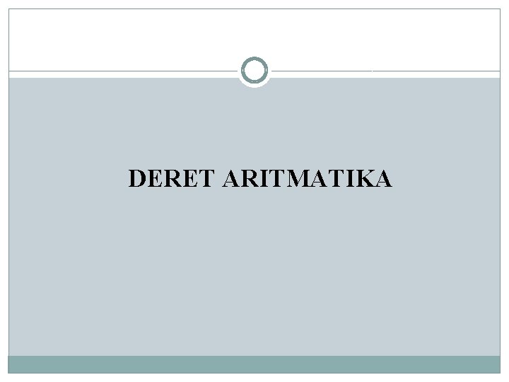 DERET ARITMATIKA 