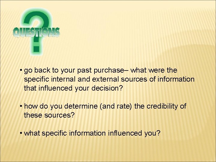 • go back to your past purchase– what were the specific internal and