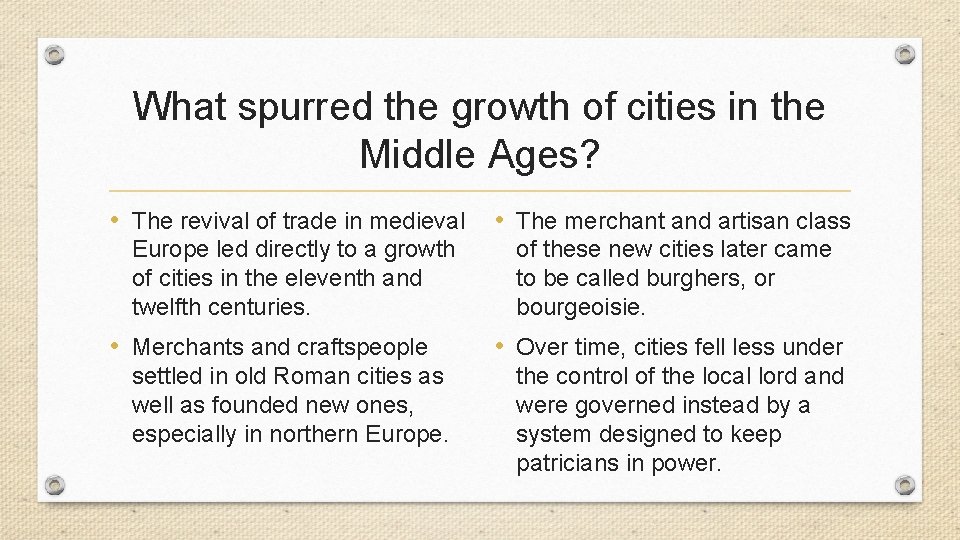  What spurred the growth of cities in the Middle Ages? • The revival