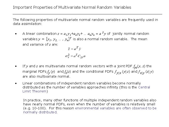 Important Properties of Multivariate Normal Random Variables The following properties of multivariate normal random