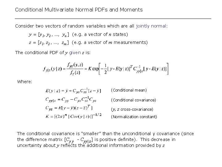 Conditional Multivariate Normal PDFs and Moments Consider two vectors of random variables which are