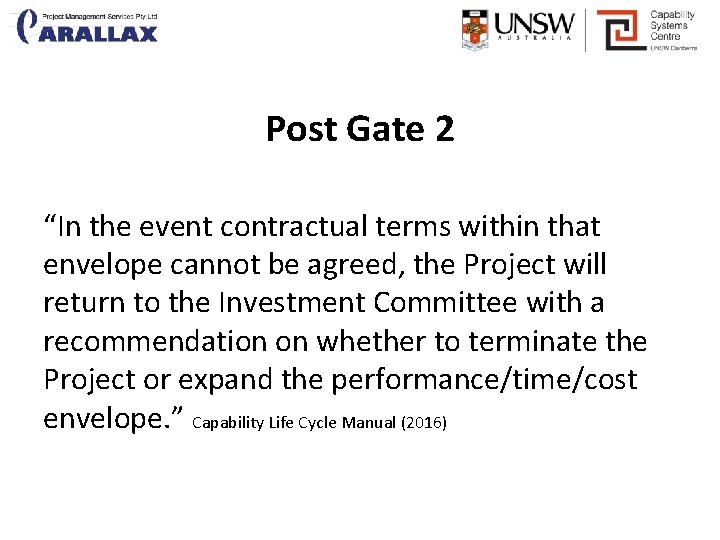 Post Gate 2 “In the event contractual terms within that envelope cannot be agreed,