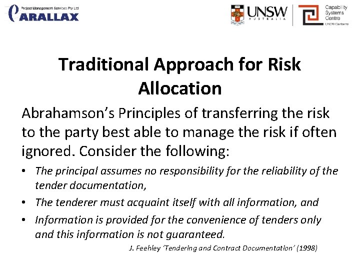 Traditional Approach for Risk Allocation Abrahamson’s Principles of transferring the risk to the party