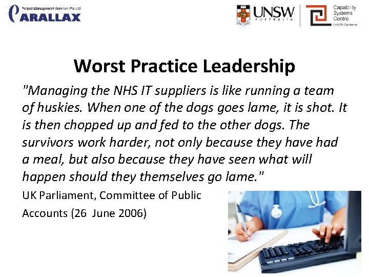 Worst Practice Leadership "Managing the NHS IT suppliers is like running a team of