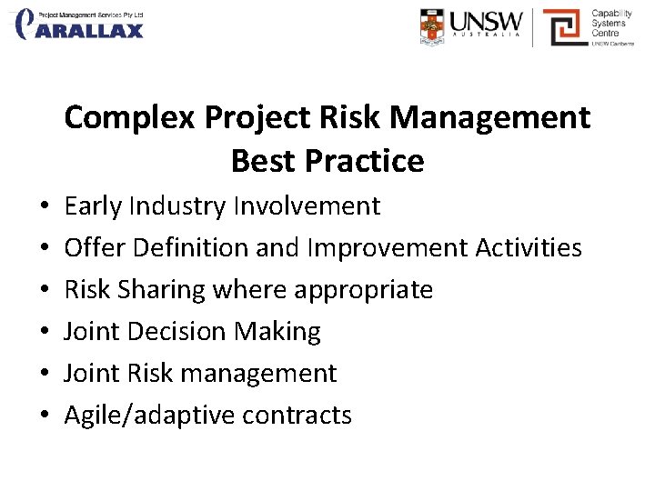 Complex Project Risk Management Best Practice • • • Early Industry Involvement Offer Definition