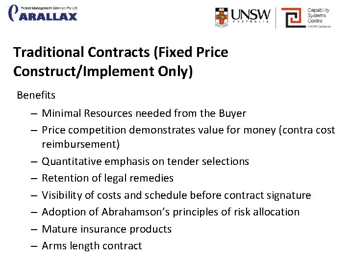 Traditional Contracts (Fixed Price Construct/Implement Only) Benefits – Minimal Resources needed from the Buyer