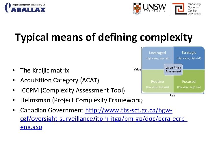 Typical means of defining complexity • • • The Kraljic matrix Acquisition Category (ACAT)