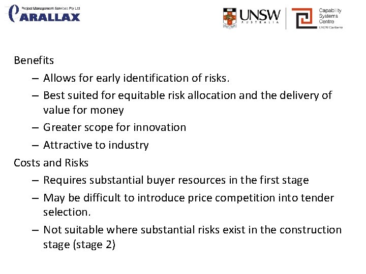 Benefits – Allows for early identification of risks. – Best suited for equitable risk