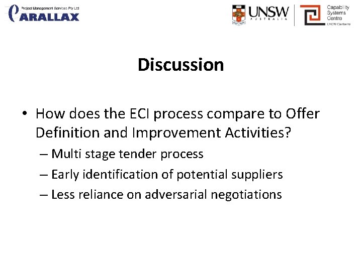 Discussion • How does the ECI process compare to Offer Definition and Improvement Activities?