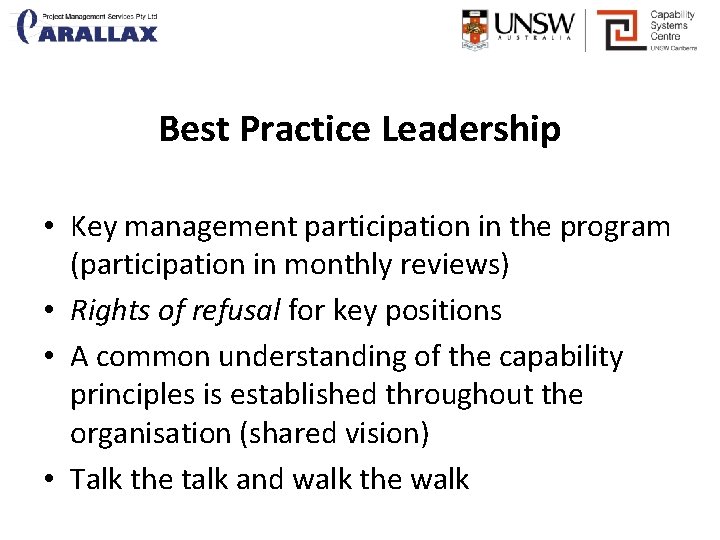 Best Practice Leadership • Key management participation in the program (participation in monthly reviews)