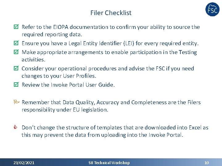 Filer Checklist þ Refer to the EIOPA documentation to confirm your ability to source