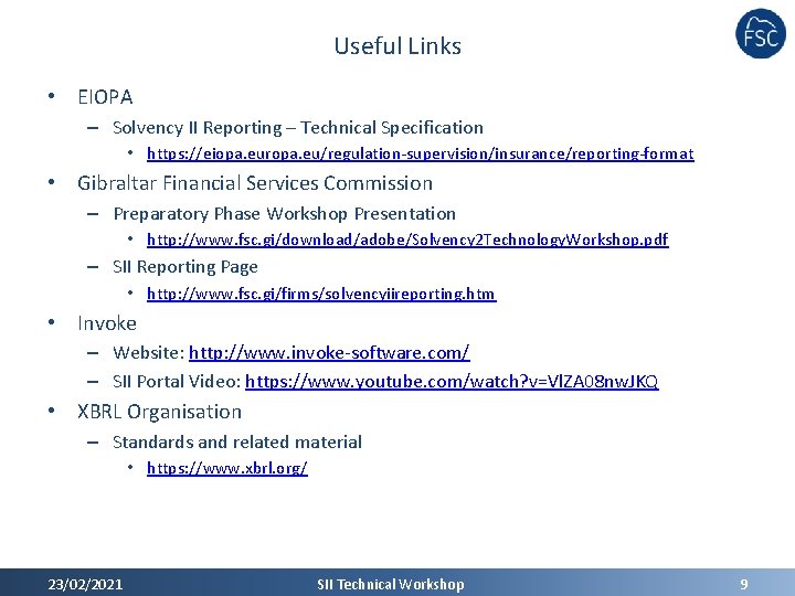 Useful Links • EIOPA – Solvency II Reporting – Technical Specification • https: //eiopa. Useful Links • EIOPA – Solvency II Reporting – Technical Specification • https: //eiopa.