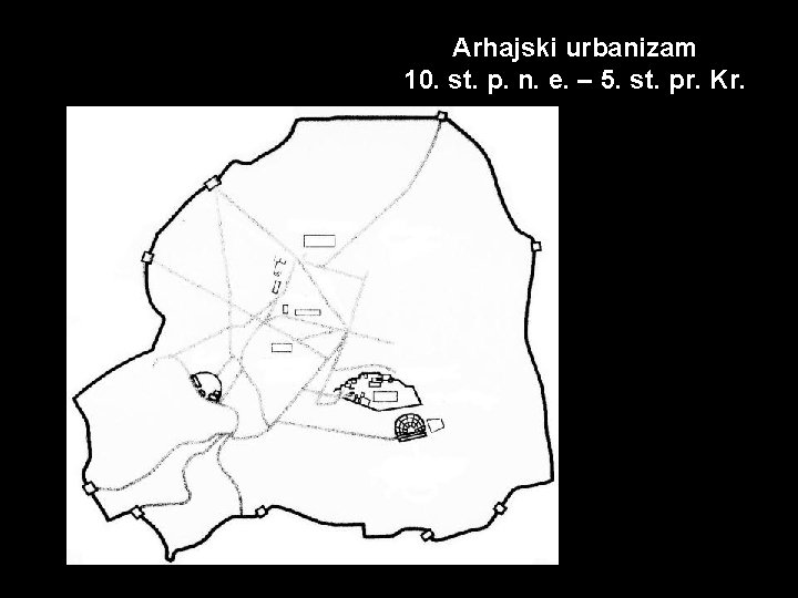 Arhajski urbanizam 10. st. p. n. e. – 5. st. pr. Kr. 