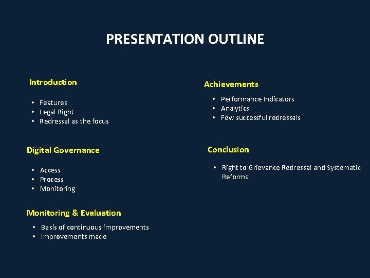 PRESENTATION OUTLINE Introduction • Features • Legal Right • Redressal as the focus Digital