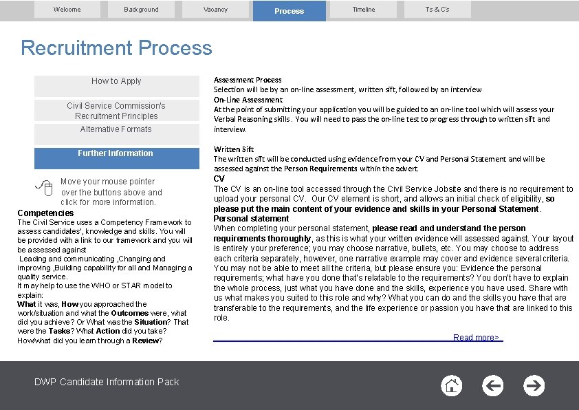 Welcome Background Vacancy Process Timeline T’s & C’s Recruitment Process How to Apply Civil Welcome Background Vacancy Process Timeline T’s & C’s Recruitment Process How to Apply Civil