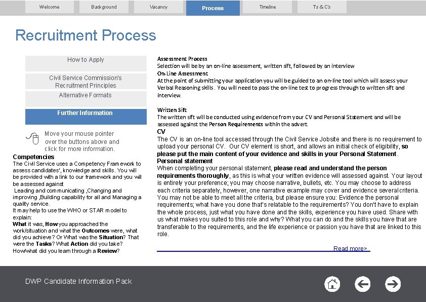 Welcome Background Vacancy Process Timeline T’s & C’s Recruitment Process How to Apply Civil