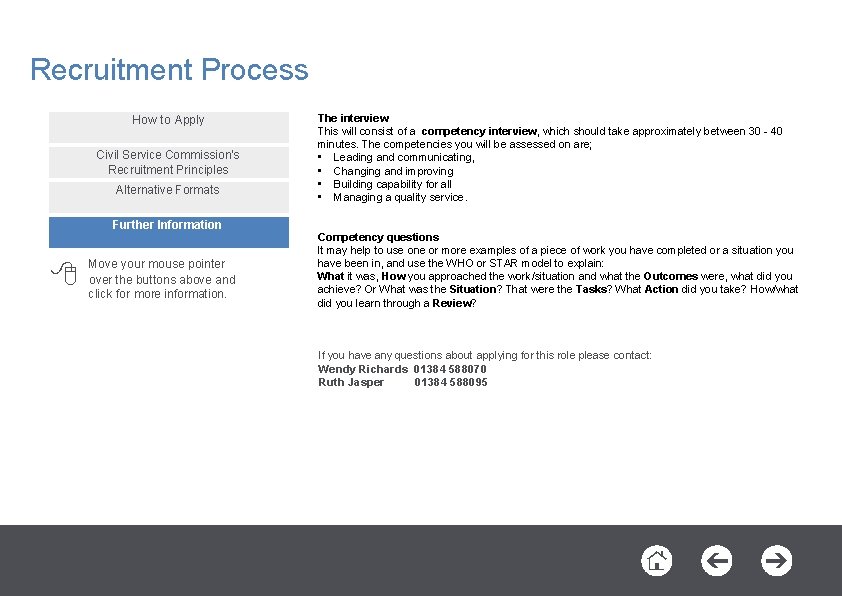 Recruitment Process How to Apply Civil Service Commission’s Recruitment Principles Alternative Formats Further Information