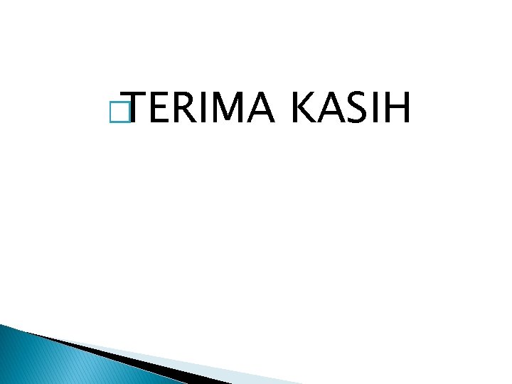 � TERIMA KASIH 