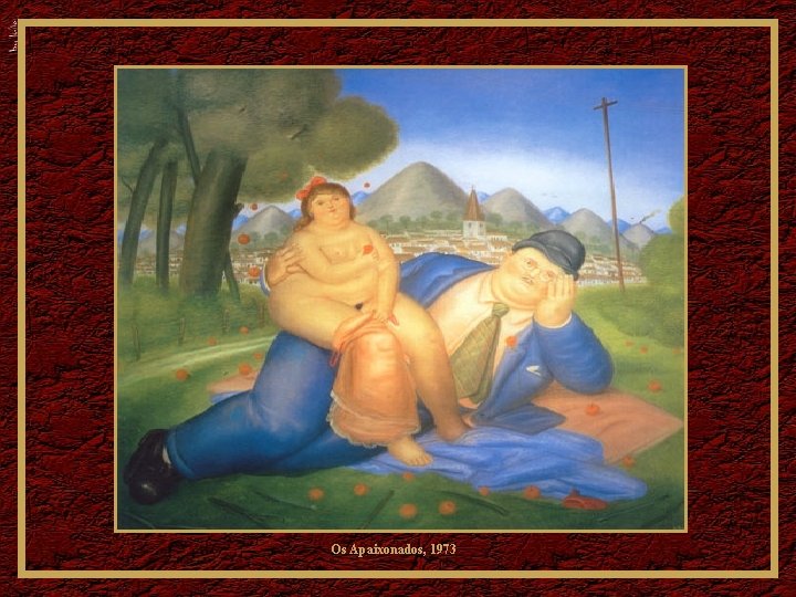 Os Apaixonados, 1973 