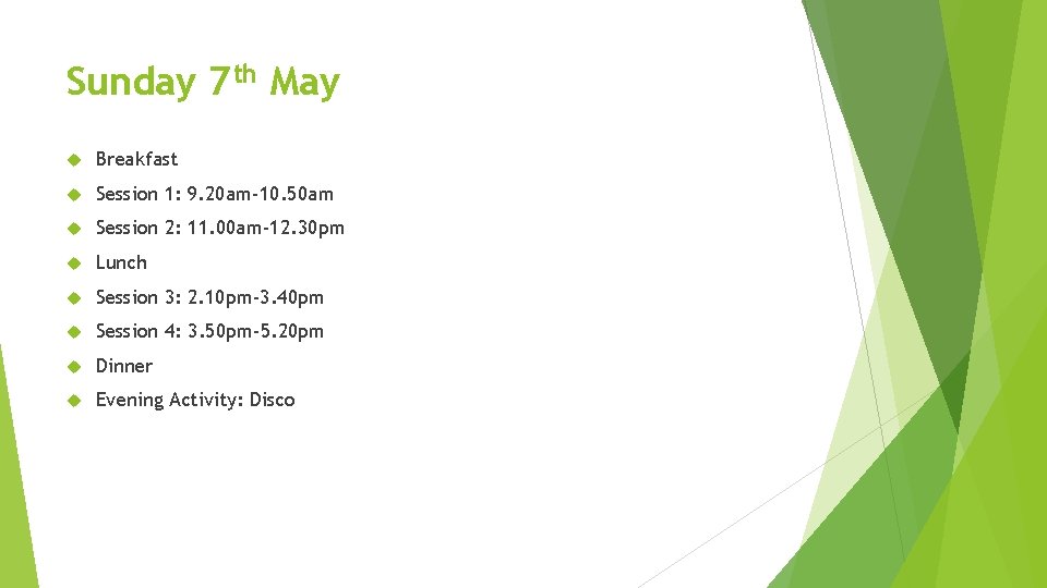 Sunday 7 th May Breakfast Session 1: 9. 20 am-10. 50 am Session 2: