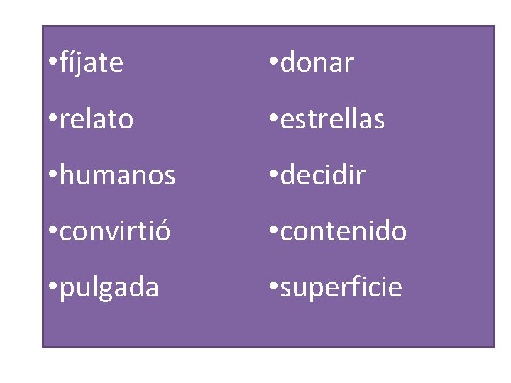  • fíjate • donar • relato • estrellas • humanos • decidir •