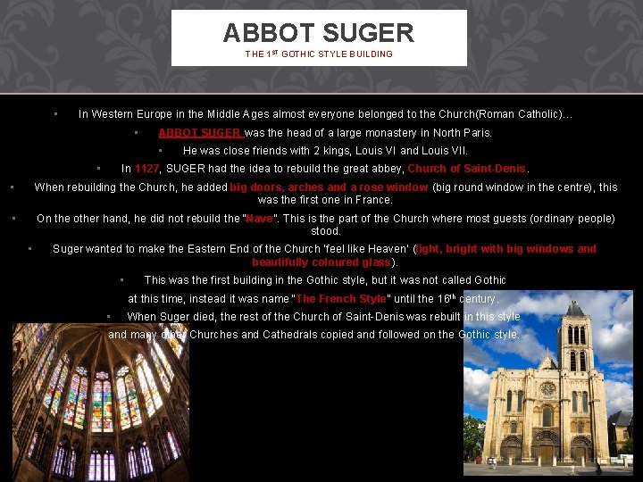 ABBOT SUGER THE 1 ST GOTHIC STYLE BUILDING • In Western Europe in the