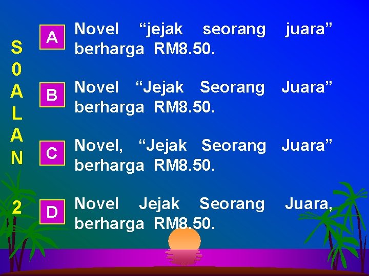 S 0 A L A N 2 Novel “jejak seorang A berharga RM 8.