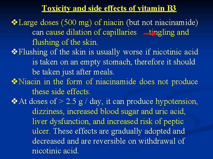 Toxicity and side effects of vitamin B 3 v. Large doses (500 mg) of