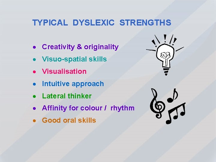 TYPICAL DYSLEXIC STRENGTHS · Creativity & originality · Visuo-spatial skills · Visualisation · Intuitive