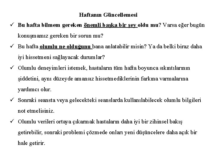 Haftanın Güncellemesi ü Bu hafta bilmem gereken önemli başka bir şey oldu mu? Varsa