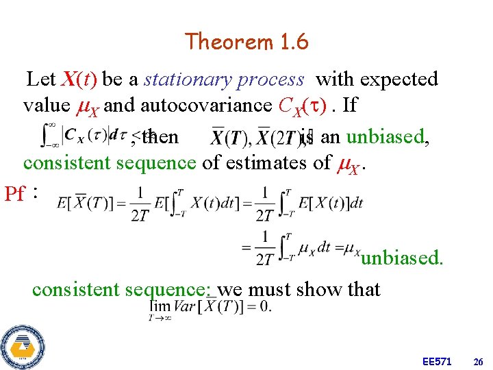 Theorem 1. 6 Let X(t) be a stationary process with expected value X and