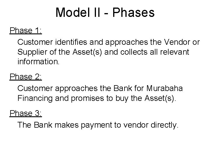Model II - Phases Phase 1: Customer identifies and approaches the Vendor or Supplier