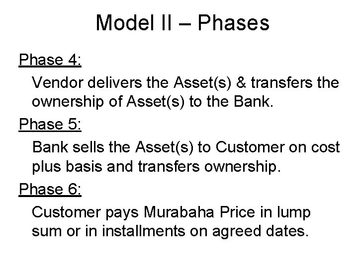 Model II – Phases Phase 4: Vendor delivers the Asset(s) & transfers the ownership