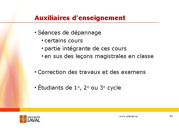 Auxiliaires d’enseignement • Séances de dépannage • certains cours • partie intégrante de ces