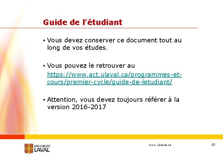 Guide de l’étudiant • Vous devez conserver ce document tout au long de vos