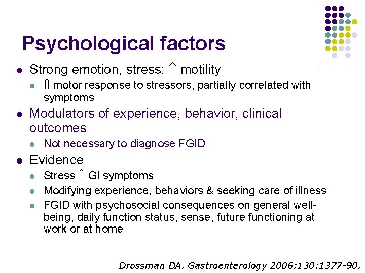 Psychological factors l Strong emotion, stress: motility l l Modulators of experience, behavior, clinical