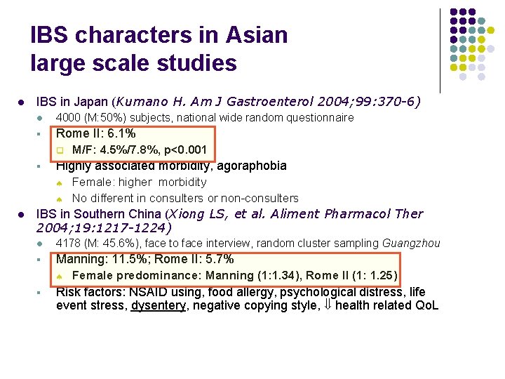 IBS characters in Asian large scale studies l IBS in Japan (Kumano H. Am