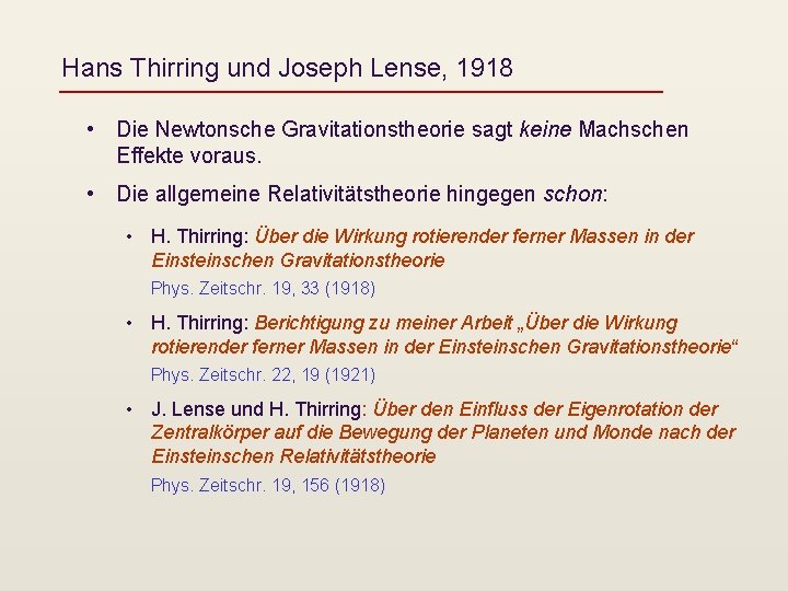 Hans Thirring und Joseph Lense, 1918 • Die Newtonsche Gravitationstheorie sagt keine Machschen Effekte