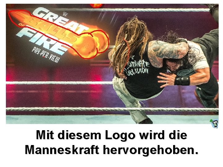 Mit diesem Logo wird die Manneskraft hervorgehoben. 