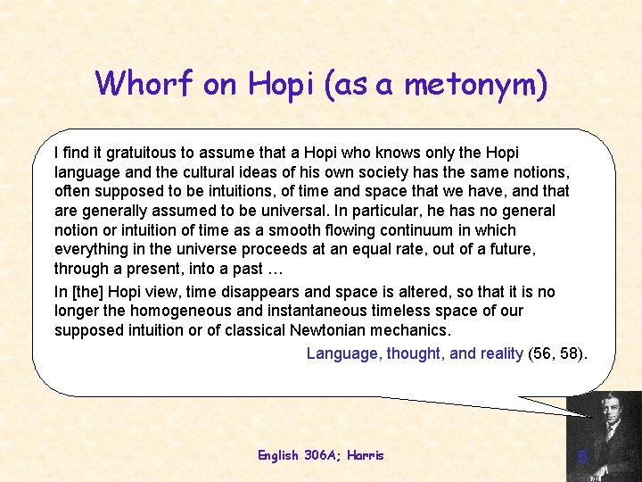 Whorf on Hopi (as a metonym) I find it gratuitous to assume that a