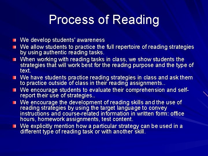 Process of Reading We develop students' awareness We allow students to practice the full