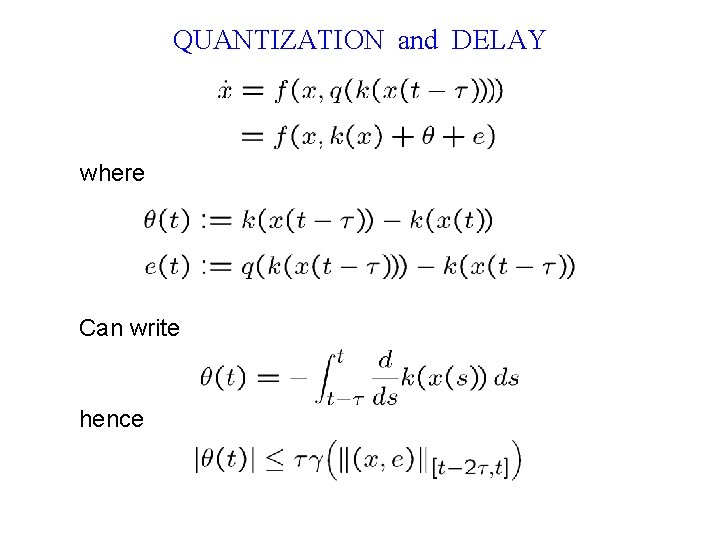 QUANTIZATION and DELAY where Can write hence 