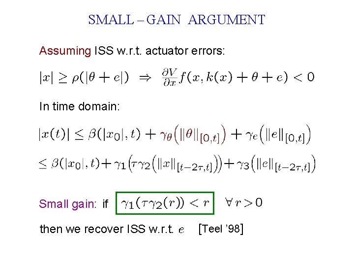 SMALL – GAIN ARGUMENT Assuming ISS w. r. t. actuator errors: In time domain: