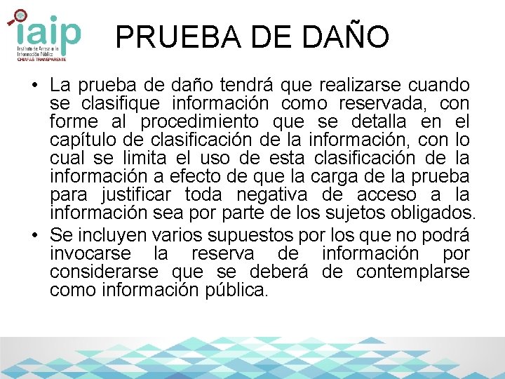 PRUEBA DE DAÑO • La prueba de daño tendrá que realizarse cuando se clasifique