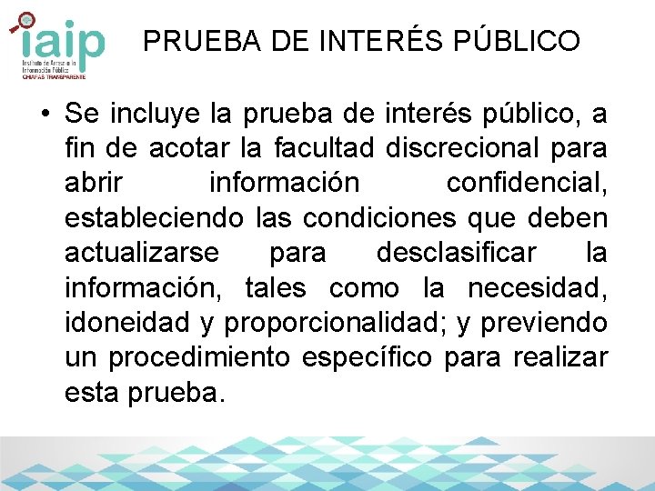 PRUEBA DE INTERÉS PÚBLICO • Se incluye la prueba de interés público, a fin