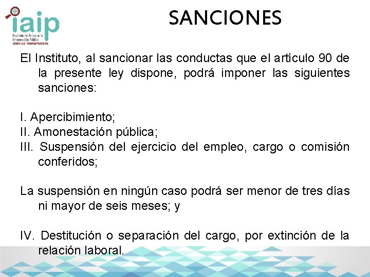 SANCIONES El Instituto, al sancionar las conductas que el artículo 90 de la presente