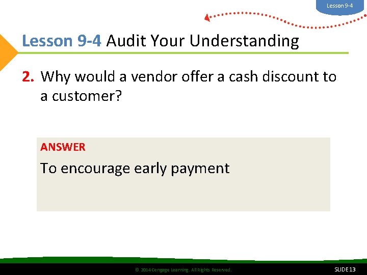 Lesson 9 -4 Audit Your Understanding 2. Why would a vendor offer a cash Lesson 9 -4 Audit Your Understanding 2. Why would a vendor offer a cash