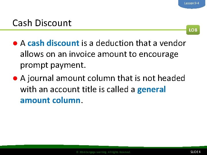Lesson 9 -4 Cash Discount LO 8 ● A cash discount is a deduction Lesson 9 -4 Cash Discount LO 8 ● A cash discount is a deduction